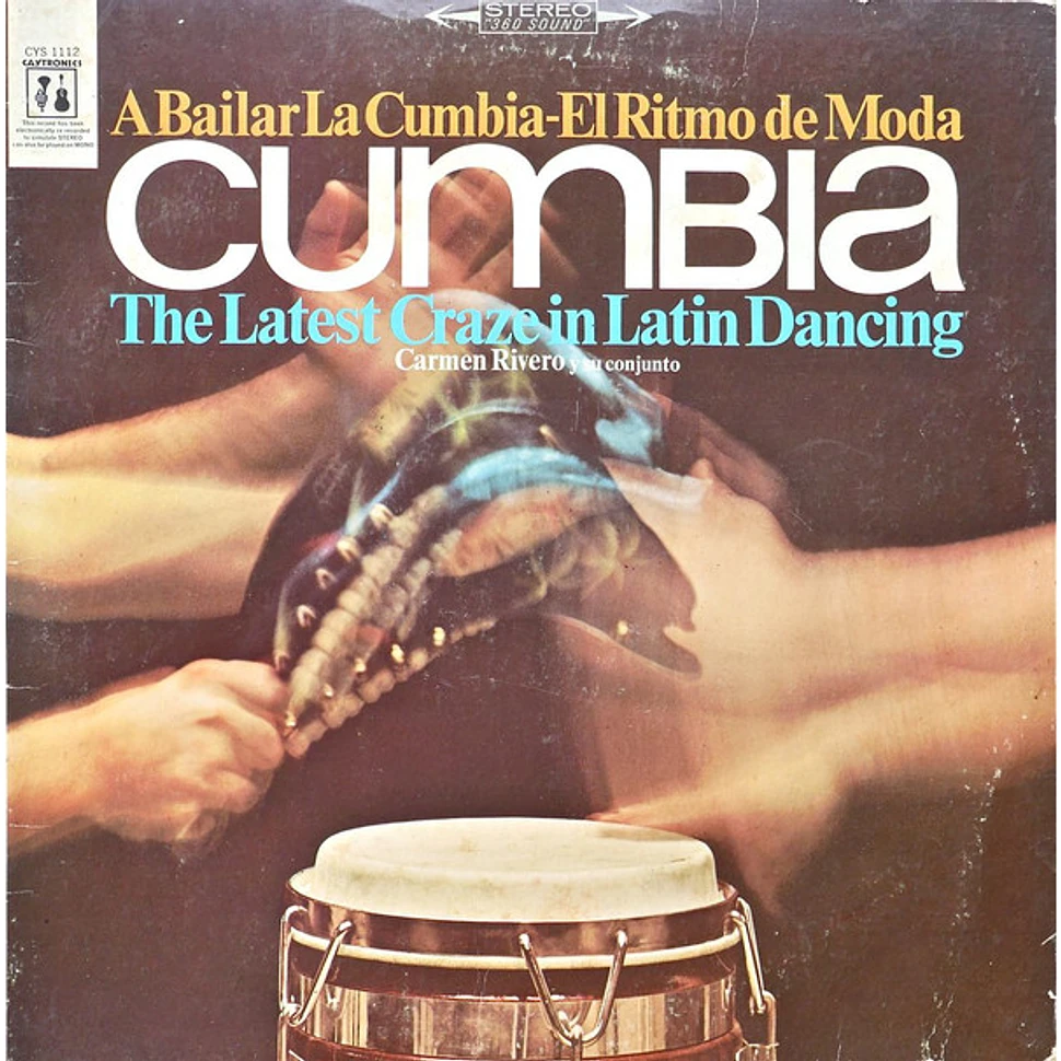 Carmen Rivero Y Su Conjunto - Cumbia (A Bailar La Cumbia - El Ritmo De Moda = The Latest Craze In Latin Dancing)