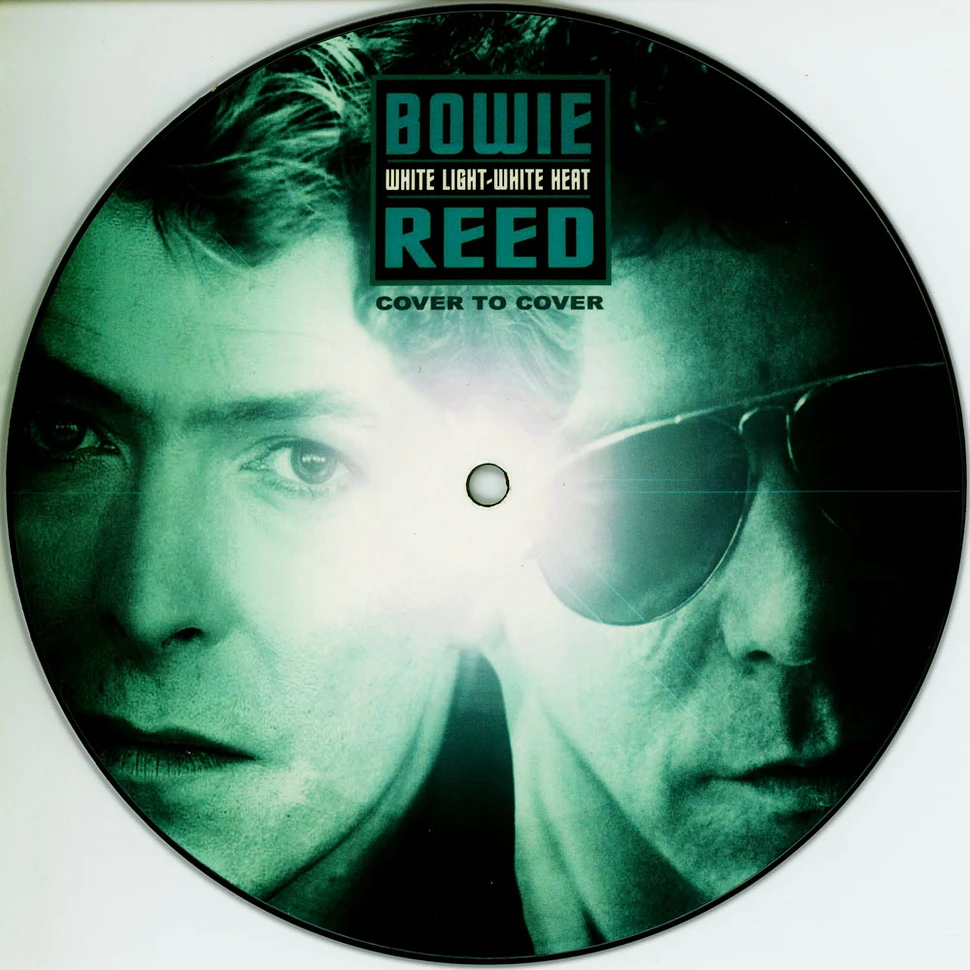 David Bowie & Lou Reed - White Light White Heat Picture Disc Edition
