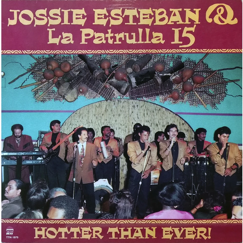Jossie Esteban Y La Patrulla 15 - Hotter Than Ever!