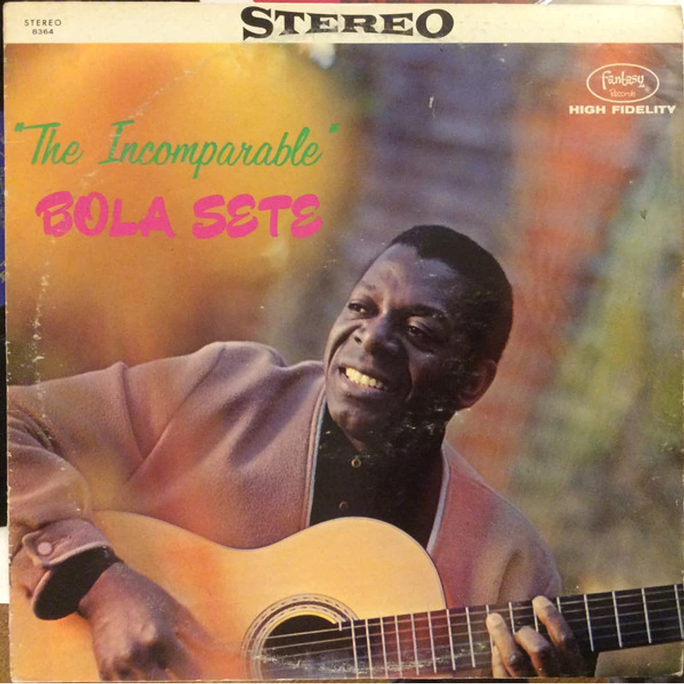 Bola Sete - The Incomparable Bola Sete