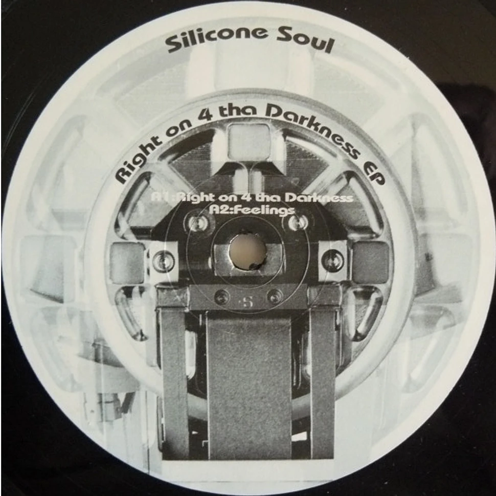 Silicone Soul - Right On 4 Tha Darkness EP