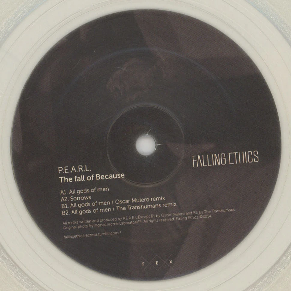 P.E.A.R.L. - The Fall Of Because