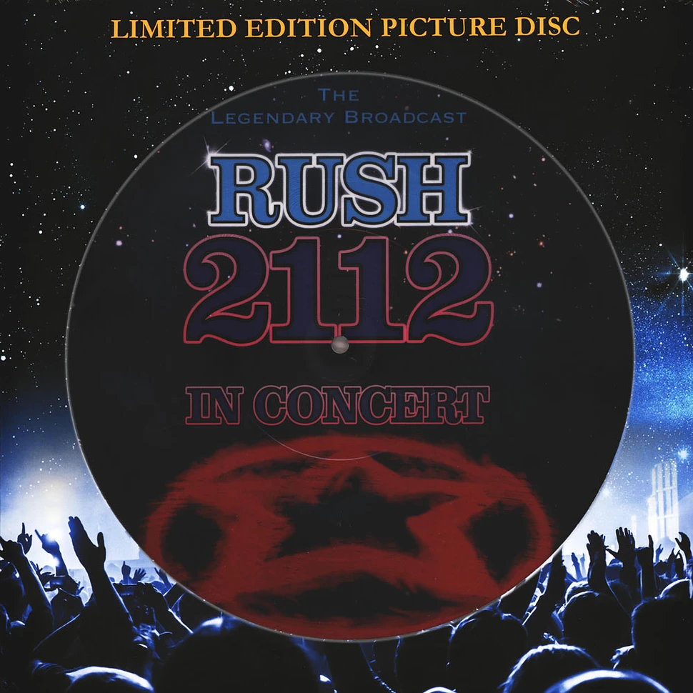 Rush - 2112 - In Concert Picture Disc Edition