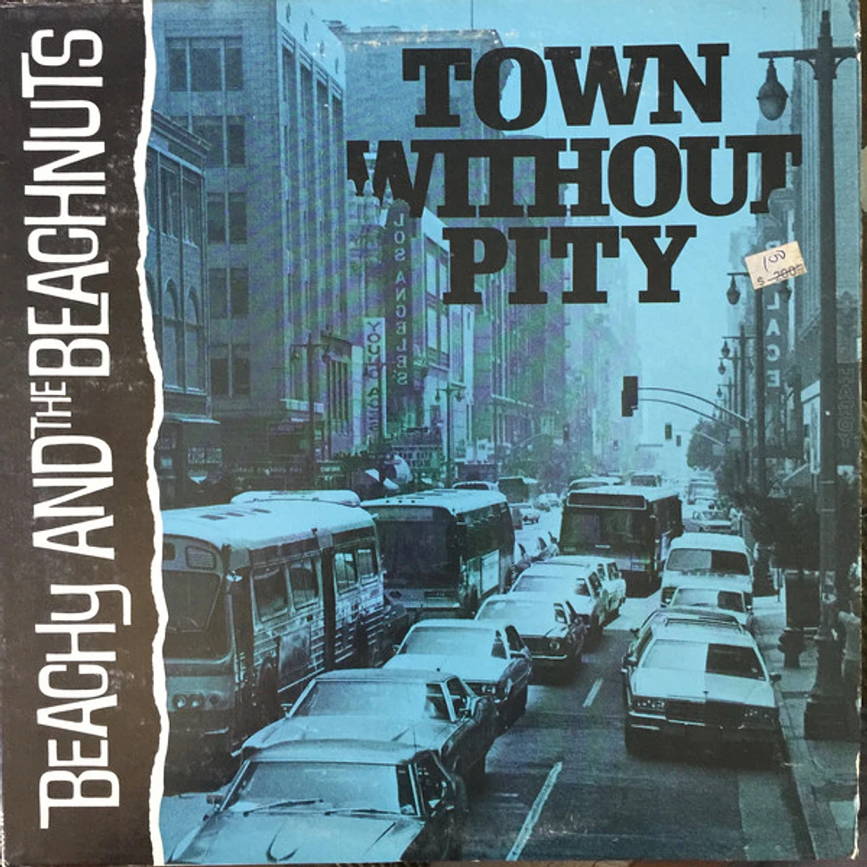 Beachy And The Beachnuts - Town Without Pity