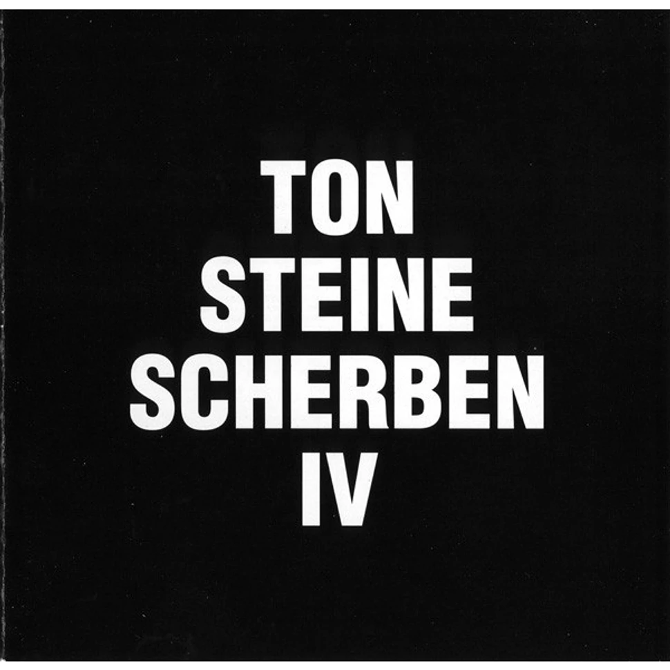 Ton Steine Scherben - IV