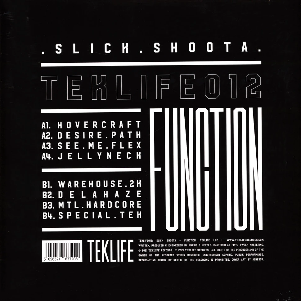 Slick Shoota - Function