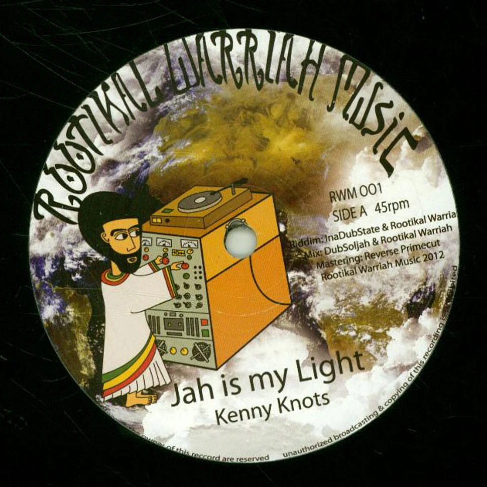 Kenny Knots / Rootikal Warriah Sound - Jah Is My Light, Dub 1, Dub 2 / Messiah Dub, Dub 1, Dub 2