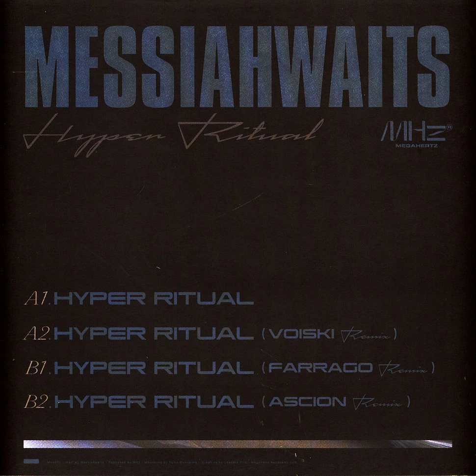 Messiahwaits - Hyper Ritual Voiski, Farrago & Ascion Remixes