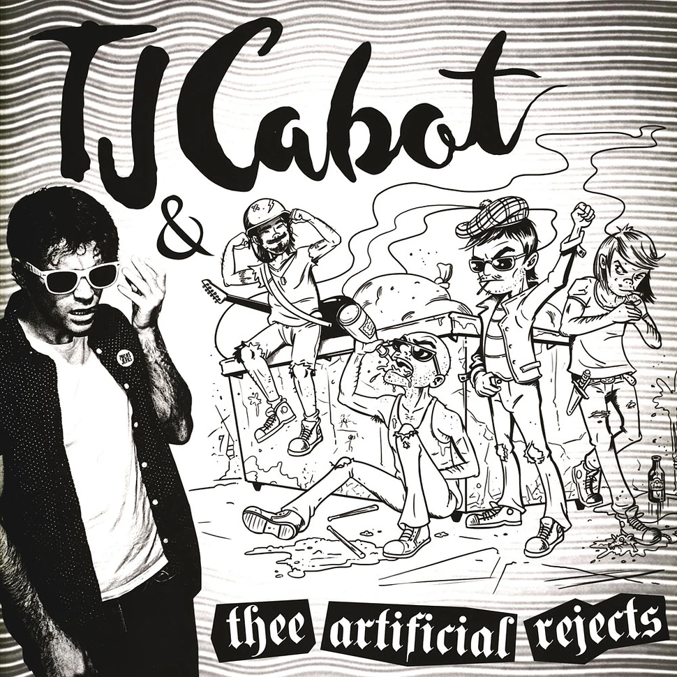 Tj Cabot & Thee Artificial Rejects - Tj Cabot & Thee Artificial Rejects