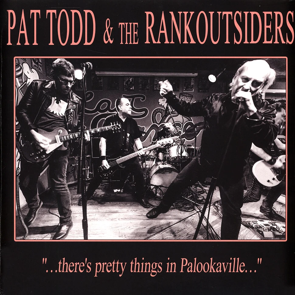 Pat Todd & The Rankoutsiders - There's Pretty Things In Palookaville ...