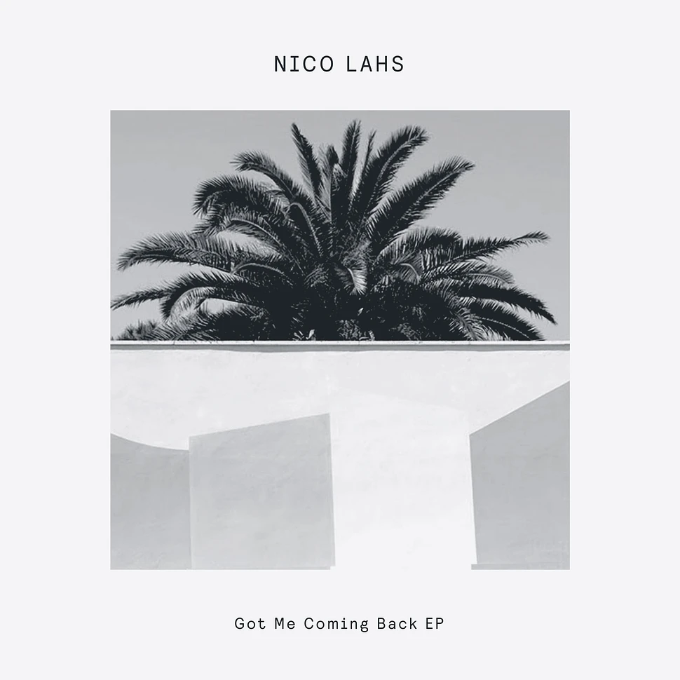 Nico Lahs - Got Me Coming Back EP