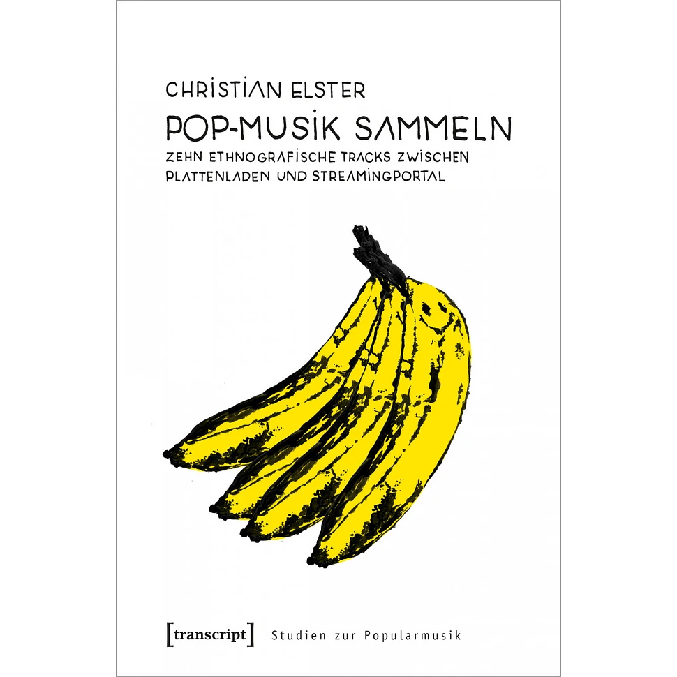 Christian Elster - Pop-Musik Sammeln - Zehn Ethnografische Tracks Zwischen Plattenladen Und Streamingportal