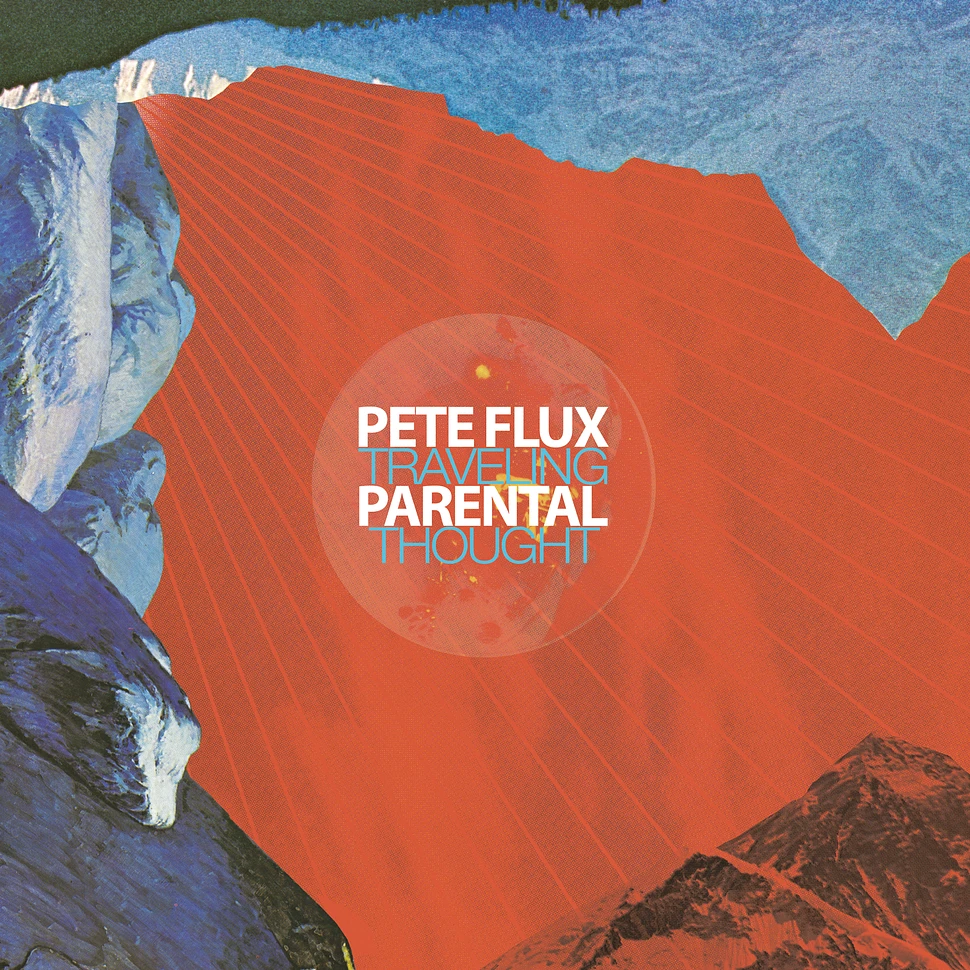 Pete Flux & Parental (de Kalhex) - Traveling Thought Deluxe Edition