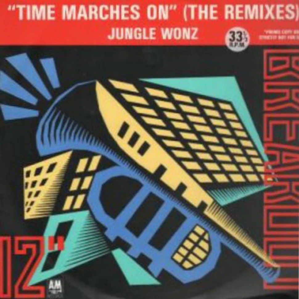 Jungle Wonz - Time Marches On (The Remixes)