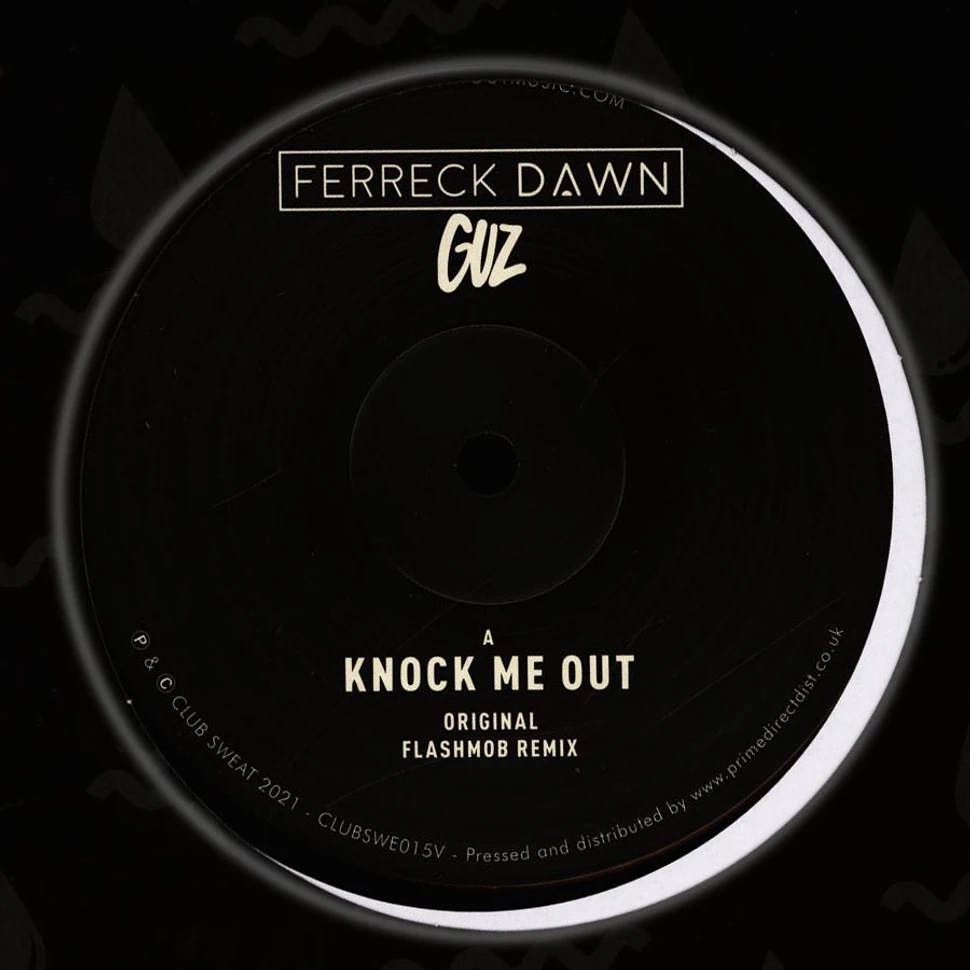 Ferreck Dawn & Guz - Knock Me Out