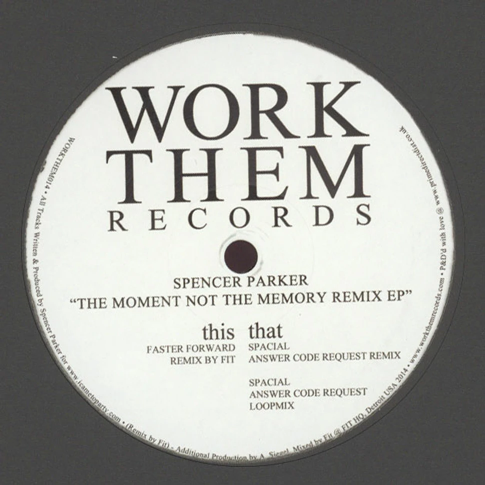 Spencer Parker - The Moment Not The Memory Remix EP