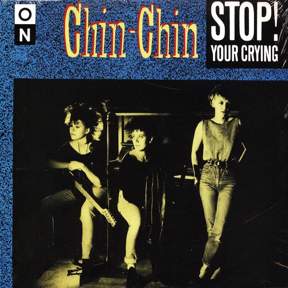 Chin Chin - Stop ! Your Crying Colored Vinyl Edition