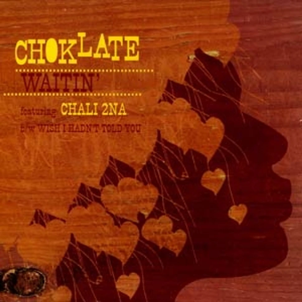 Choklate - Waitin'