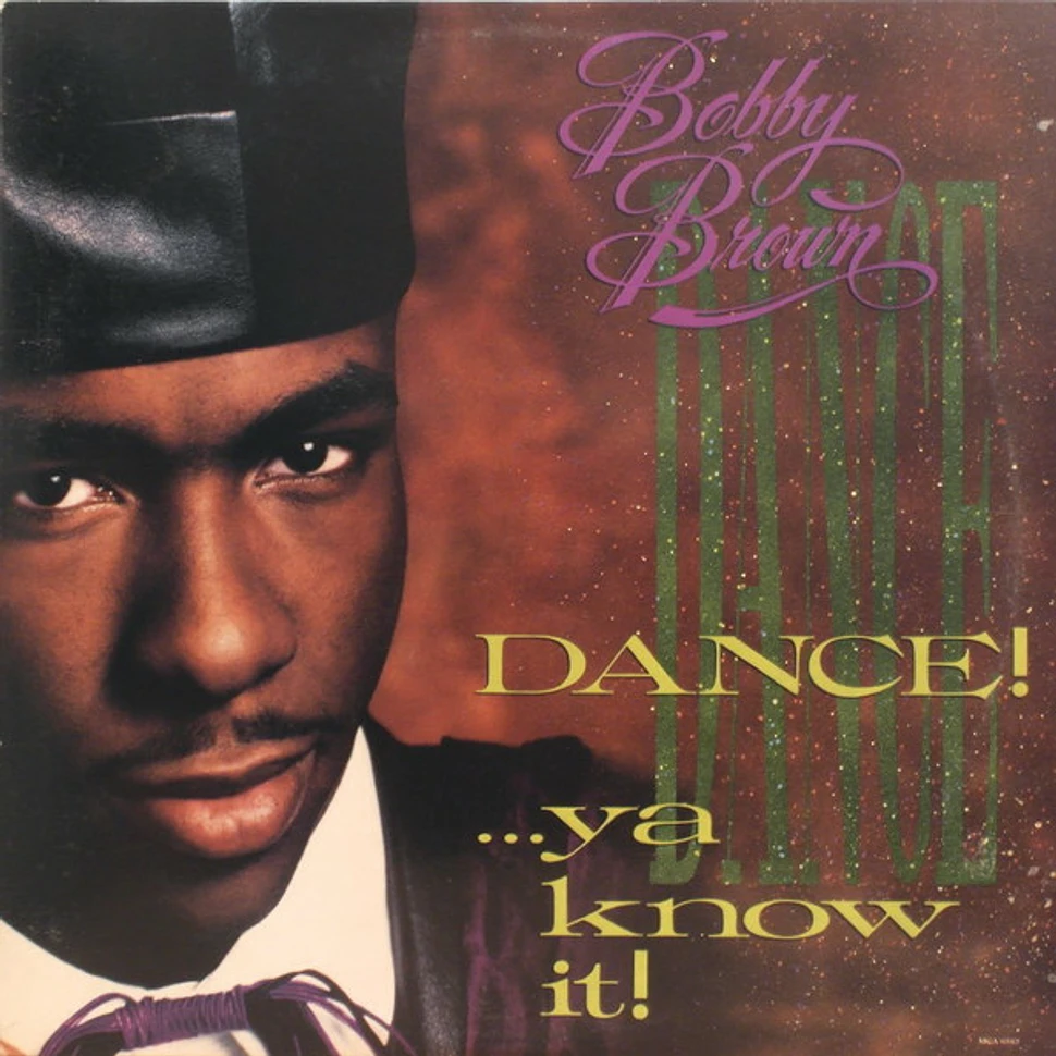 Bobby Brown - Dance!...Ya Know It!