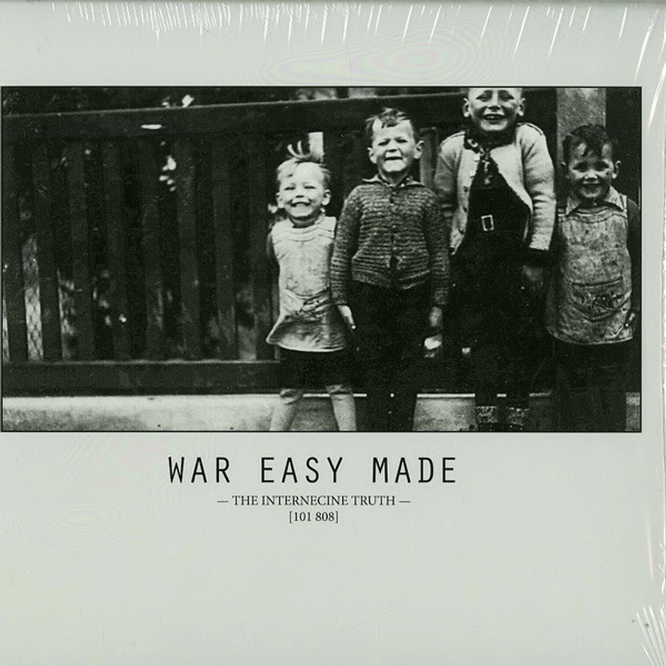 War Easy Made - The Internecine Truth [101 808]