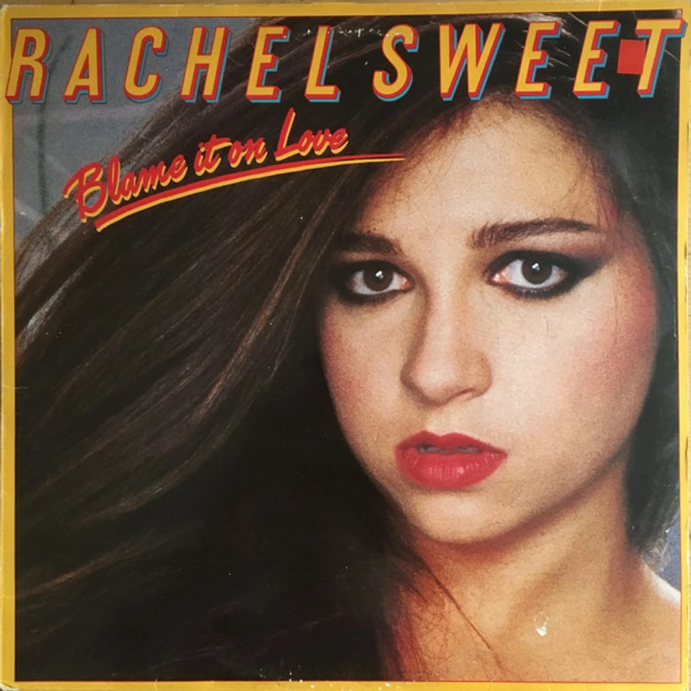 Rachel Sweet - Blame It On Love