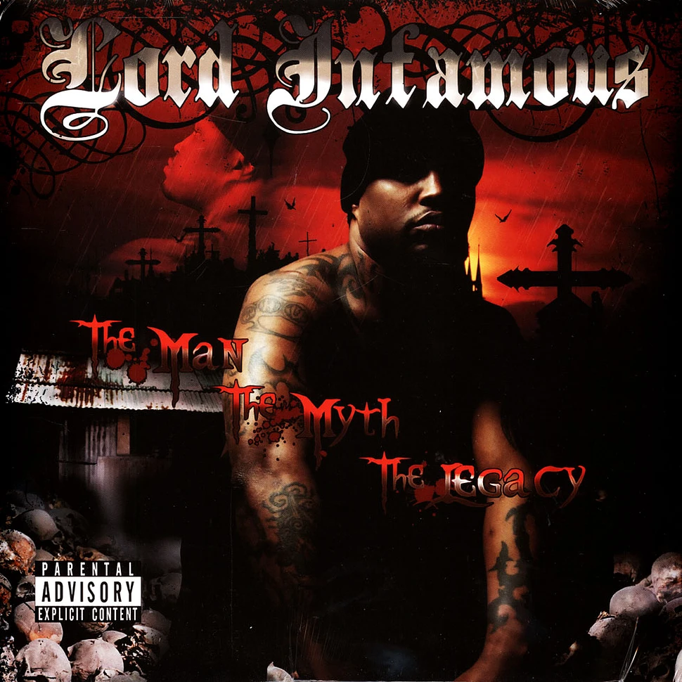 Lord Infamous - The Man, The Myth, The Legacy