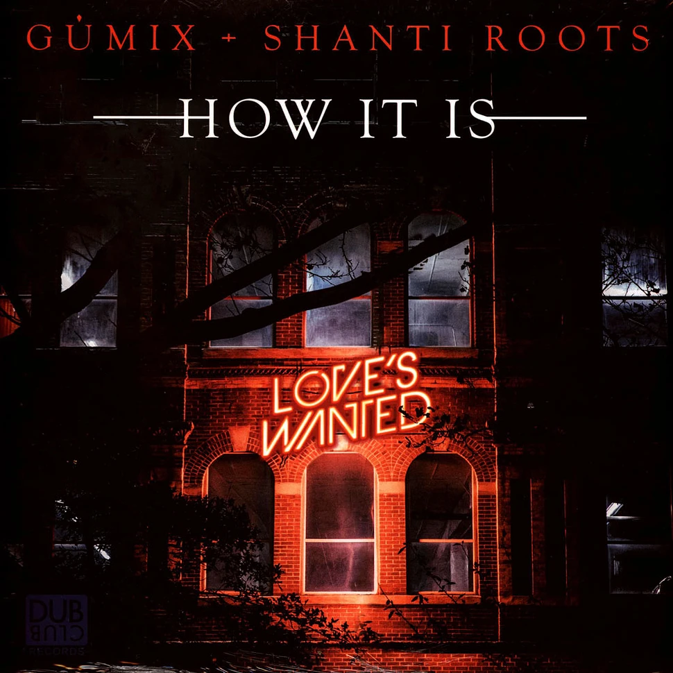 Gümix & Shanti Roots - How It Is
