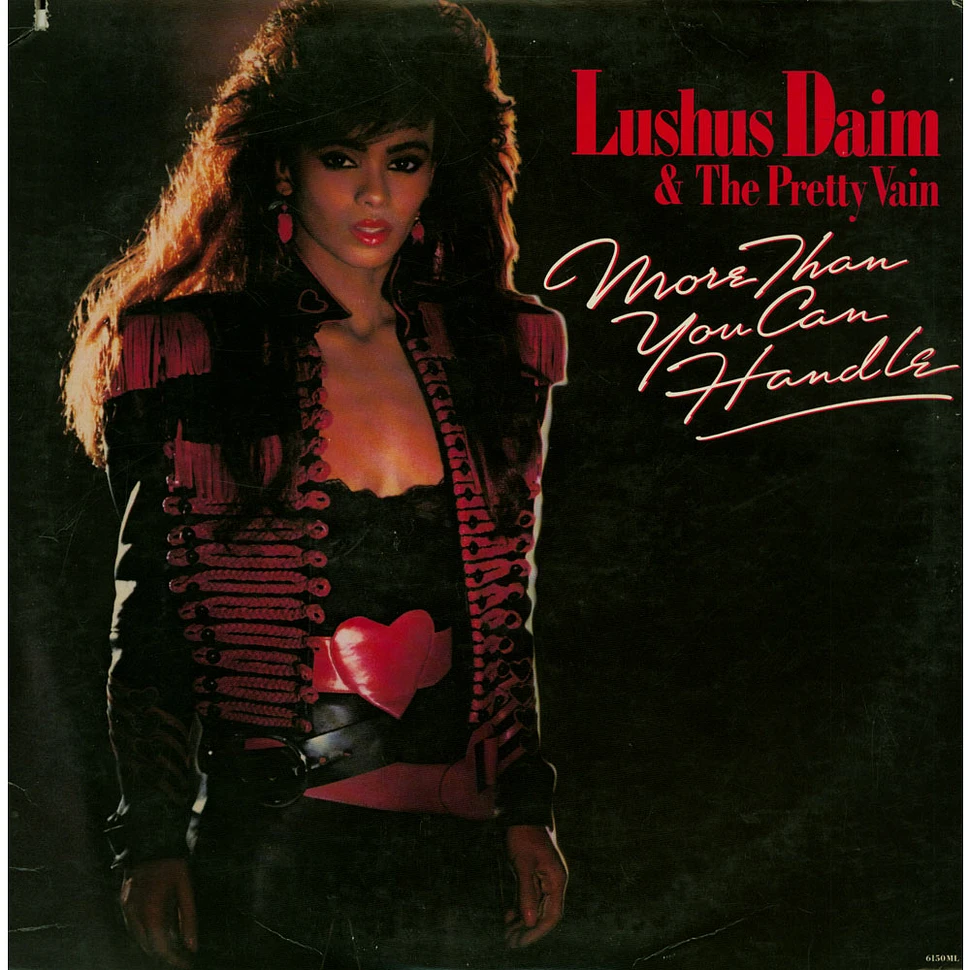 Lushus Daim & The Pretty Vain - More Than You Can Handle