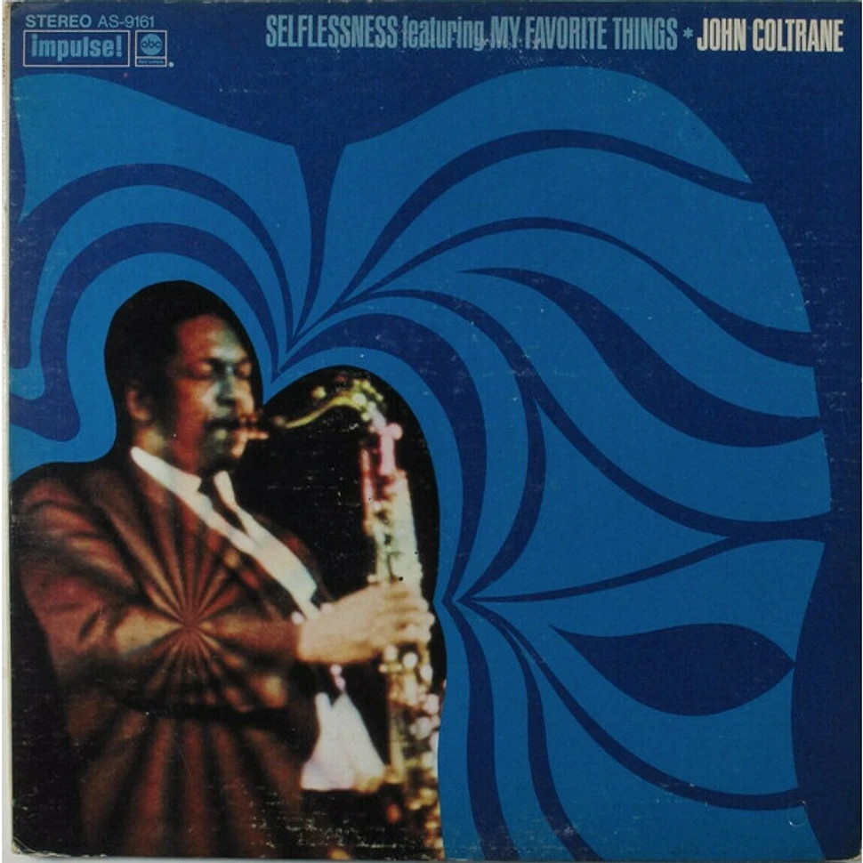 John Coltrane - Selflessness Featuring My Favorite Things