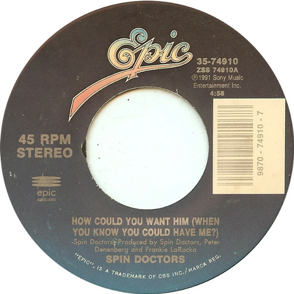 Spin Doctors - How Could You Want Him (When You Know You Could Have Me?)