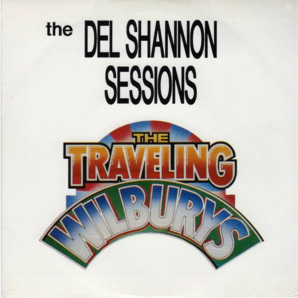 Traveling Wilburys - The Del Shannon Sessions