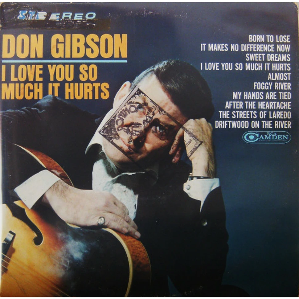 Don Gibson - I Love You So Much It Hurts