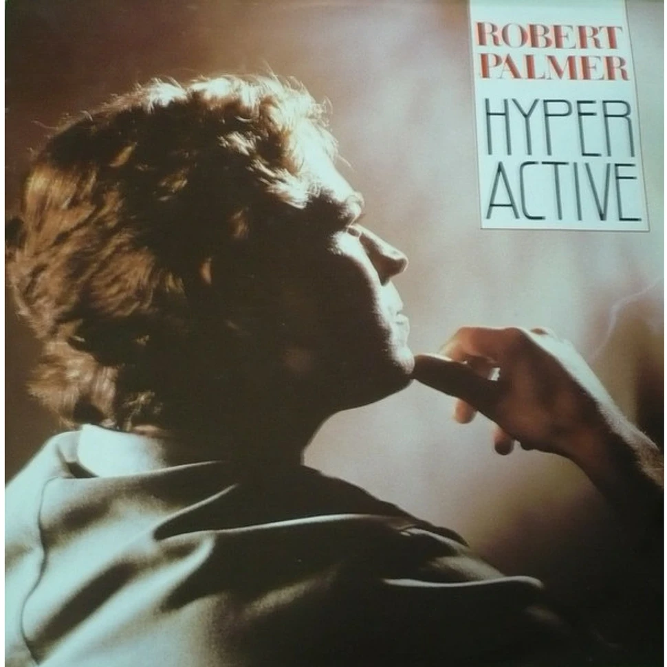Robert Palmer - Hyperactive