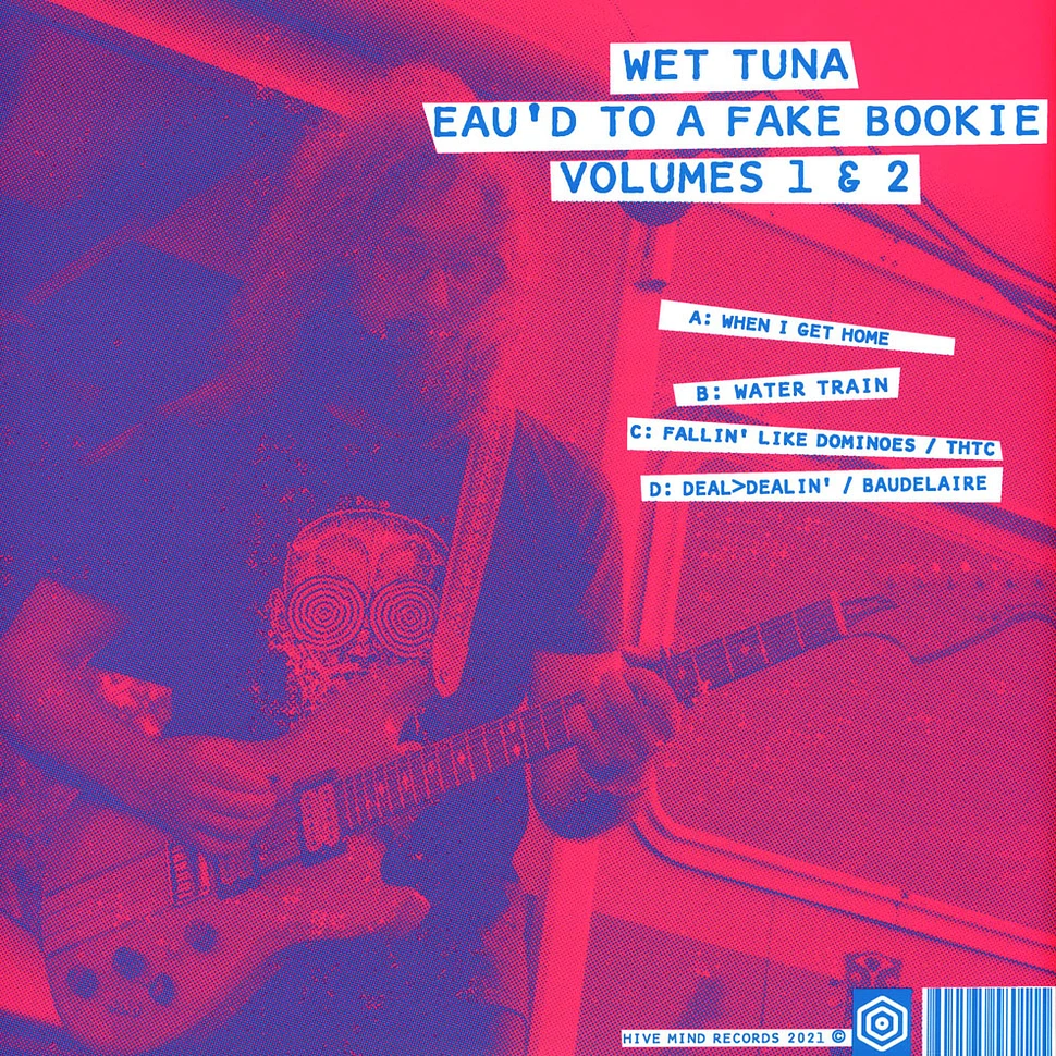 Wet Tuna - Eau'd To A Fake Bookie Volume 1 & 2