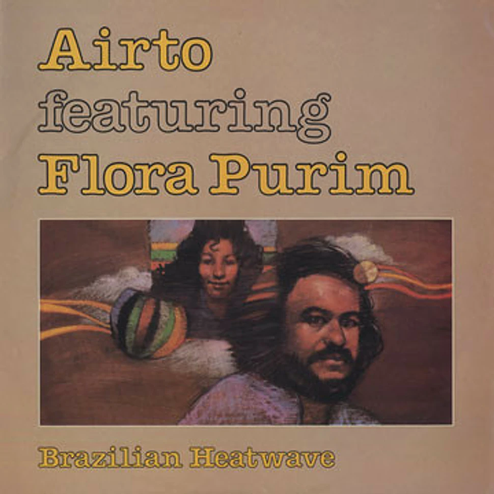 Airto Moreira Featuring Flora Purim - Brazilian Heatwave