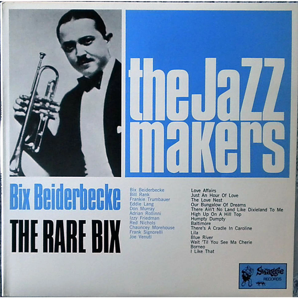 Bix Beiderbecke - The Rare Bix