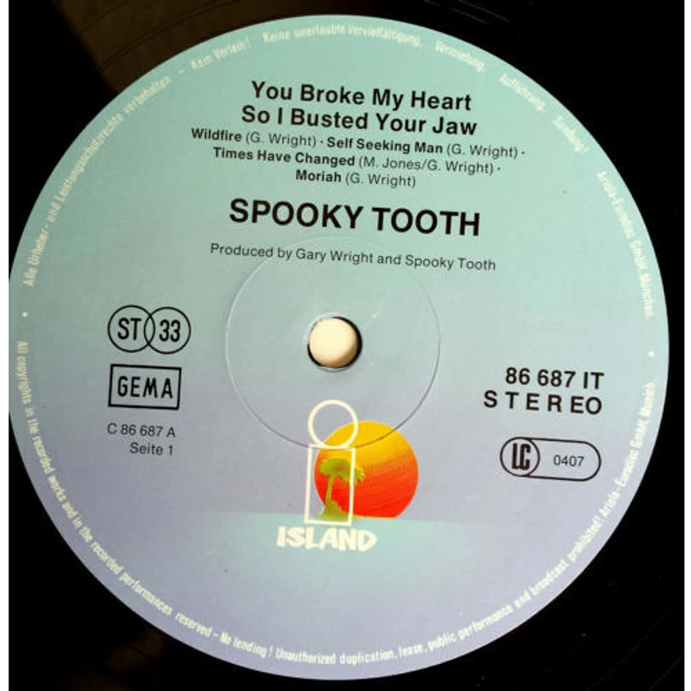Spooky Tooth - You Broke My Heart So...I Busted Your Jaw