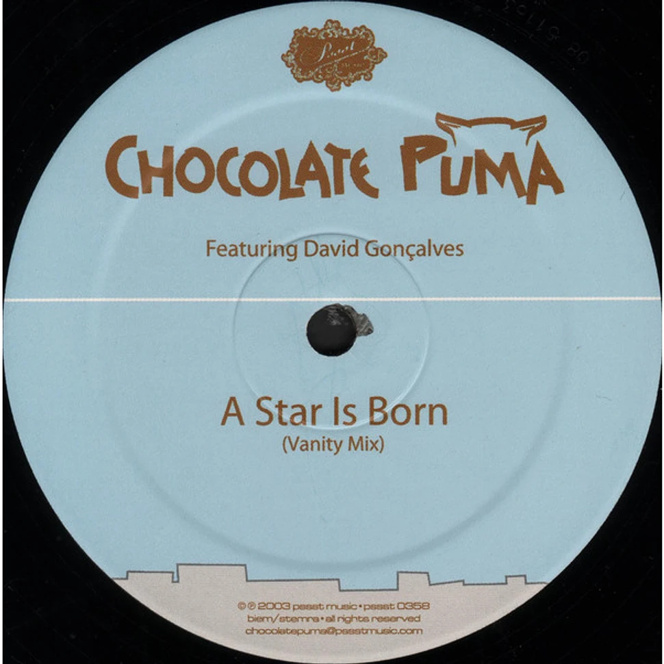 Chocolate Puma - A Star Is Born