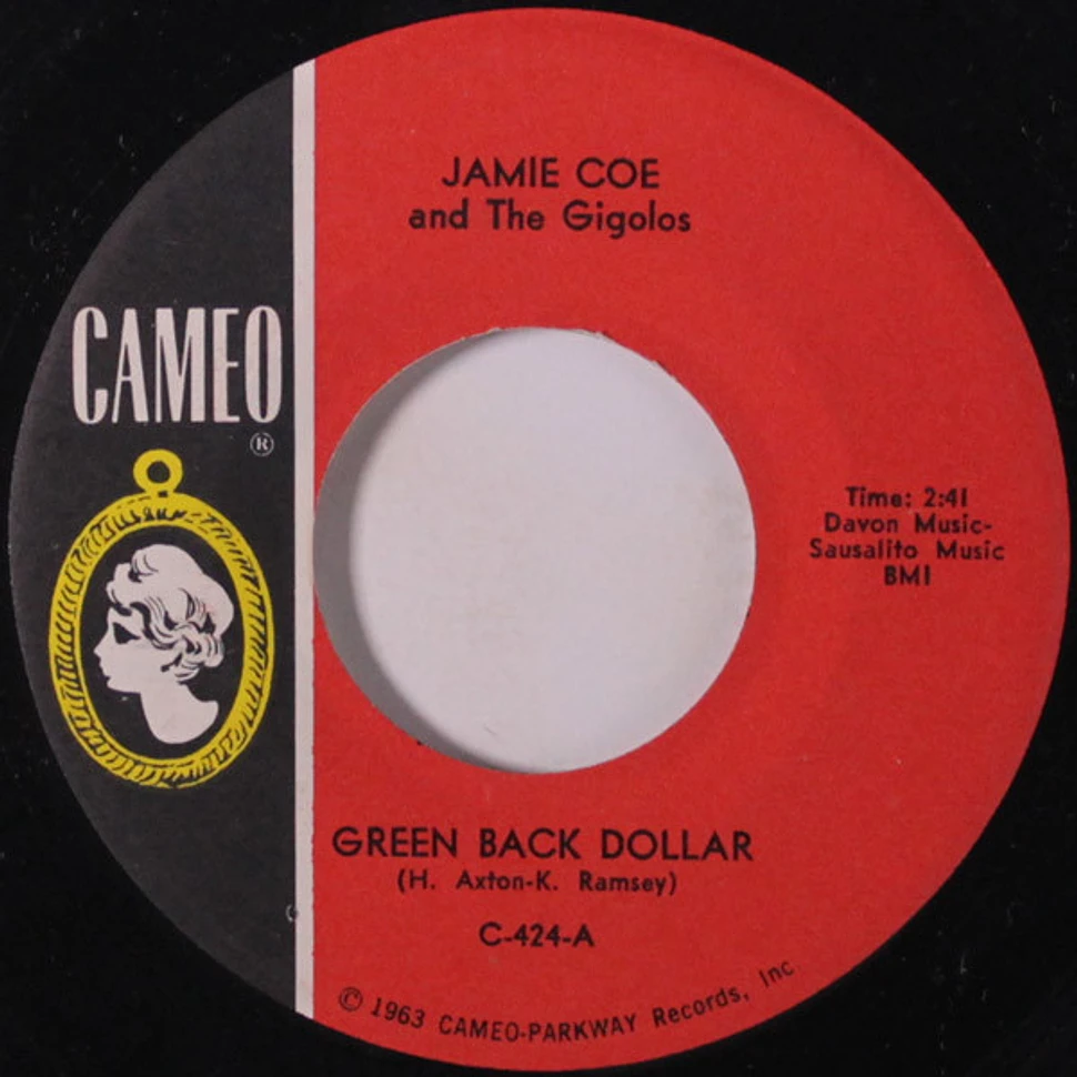 Jamie Coe & The Gigolos - Green Back Dollar