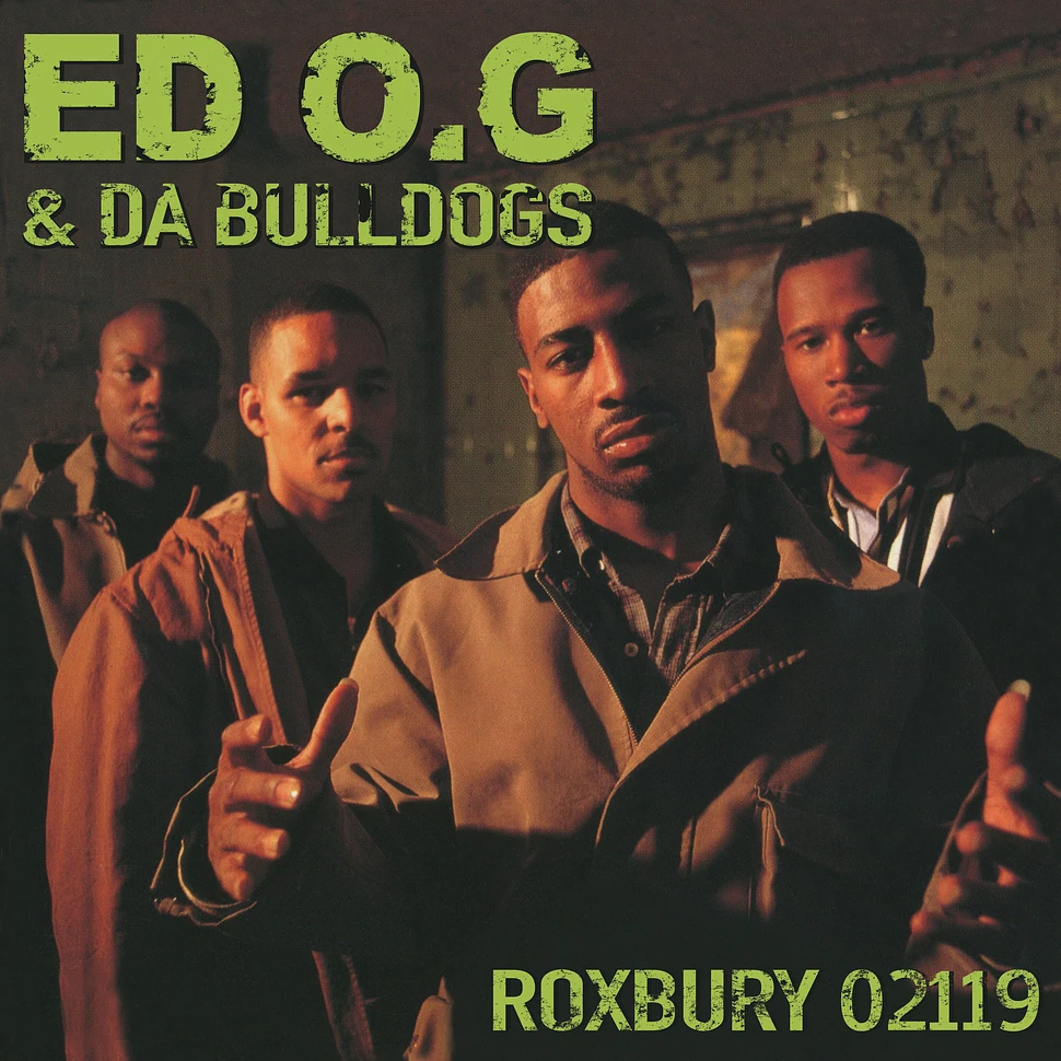 Ed O.G & Da Bulldogs - Roxbury 02119