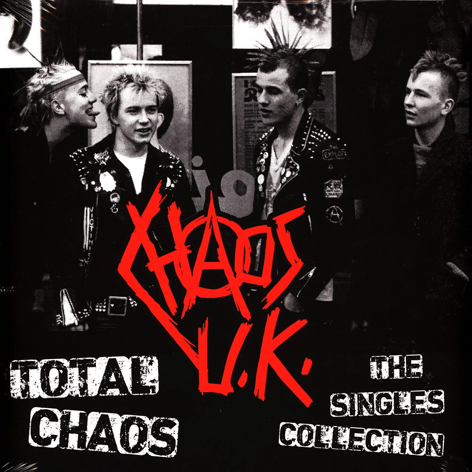 Chaos UK - Total Chaos: The Singles Collection