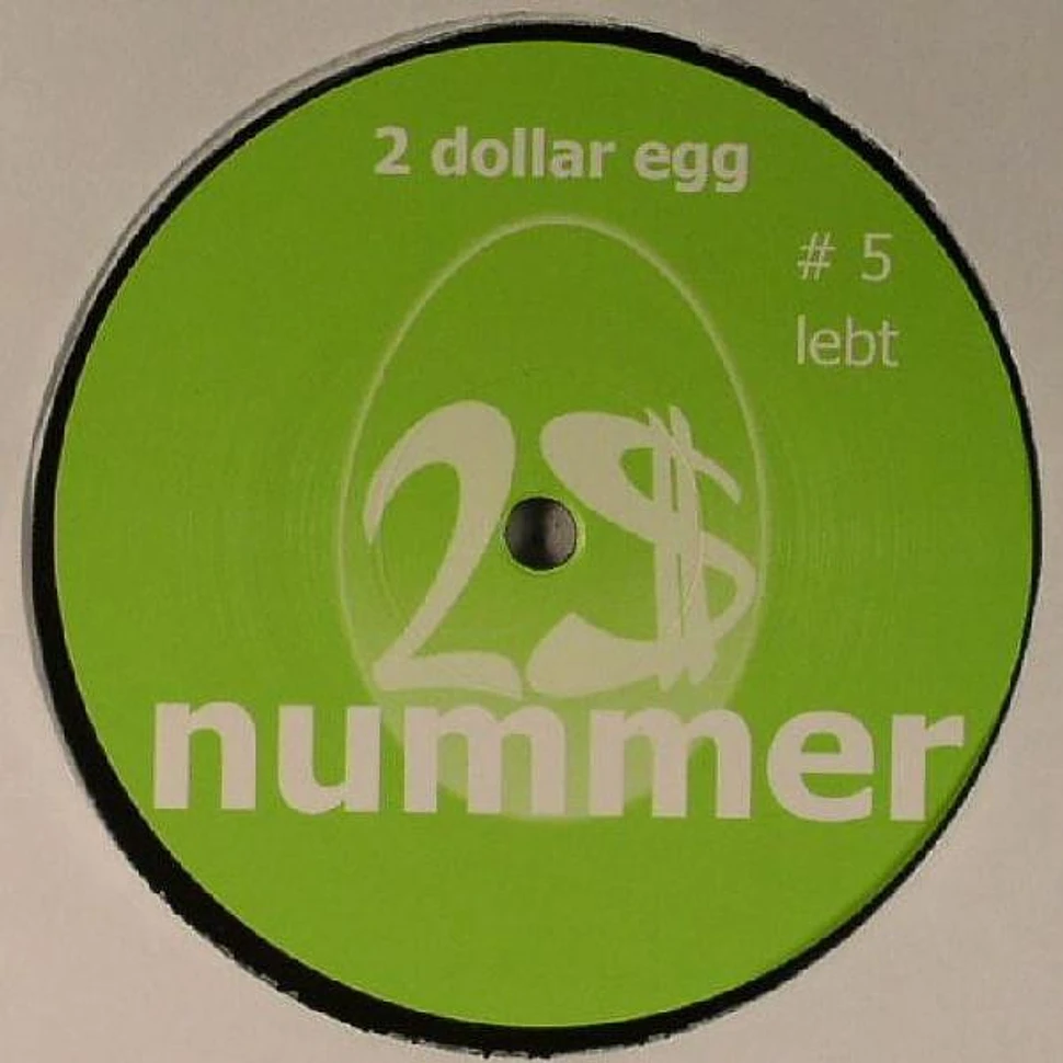 2 Dollar Egg - Lebt