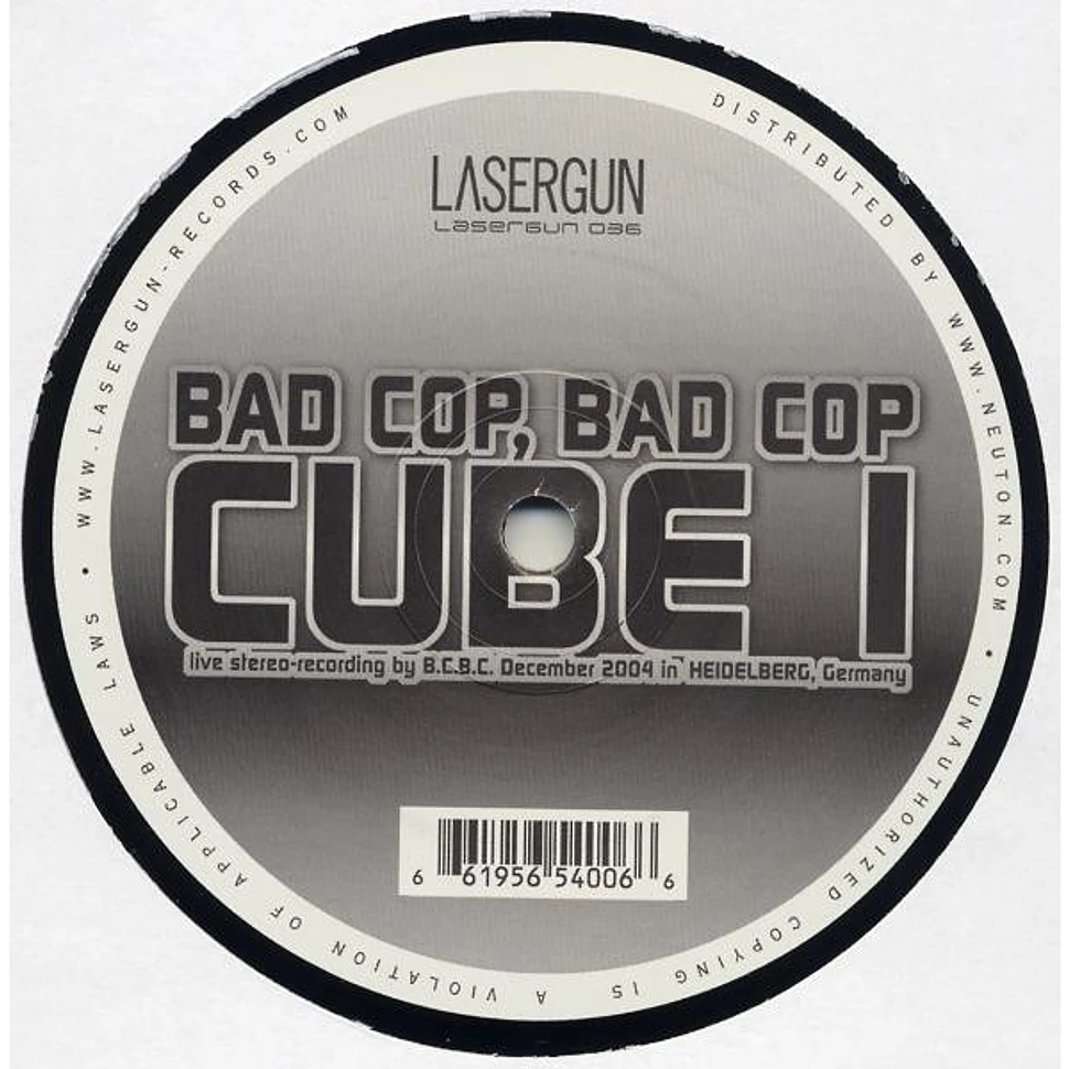 Lopazz, Bad Cop Bad Cop - Lasergun / Cube 1