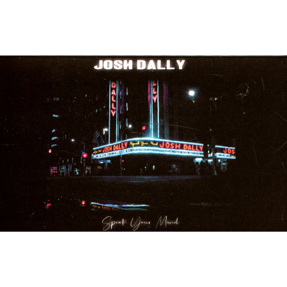 Josh Dally - Speak Your Mind