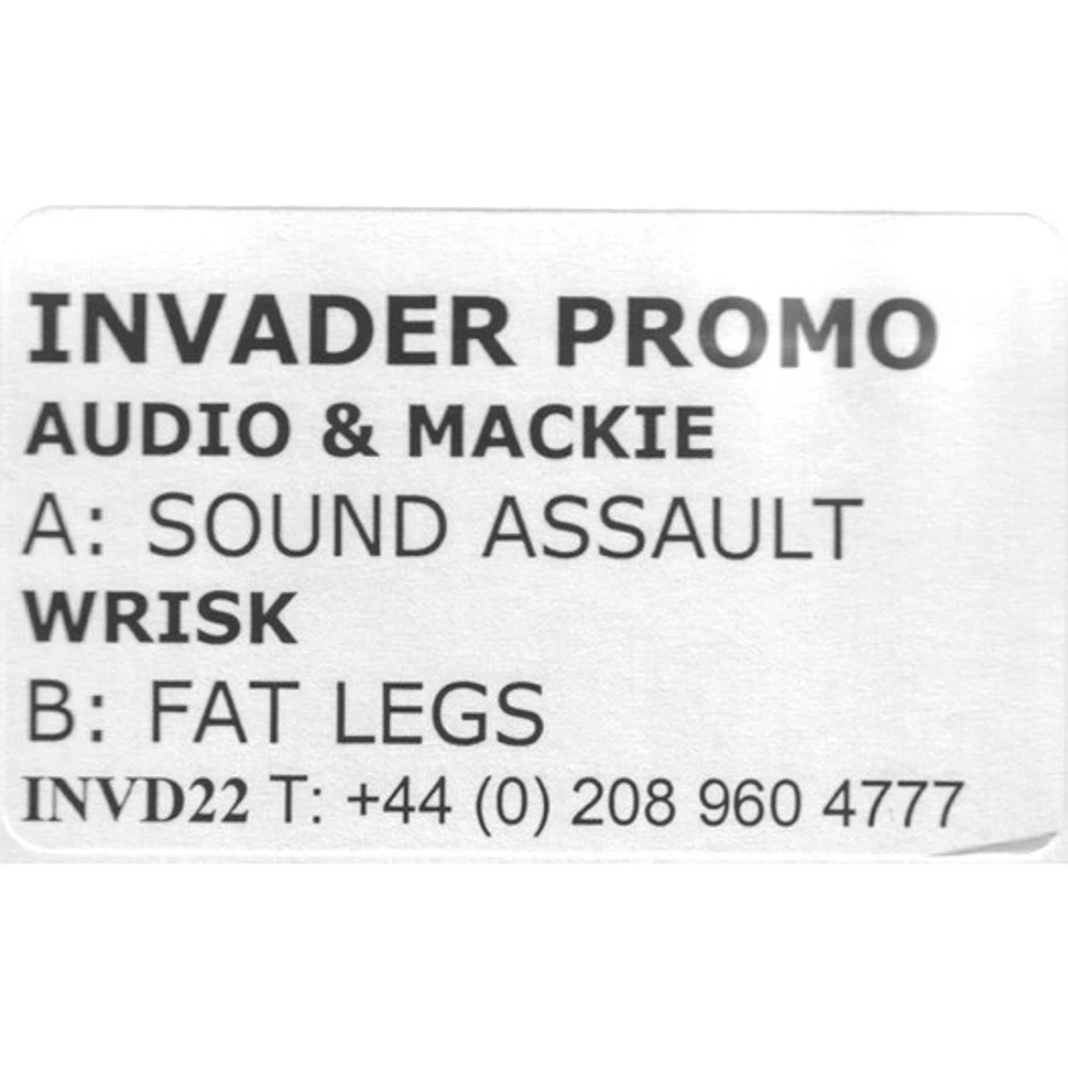 Audio & Mackie / Wrisk - Sound Assault / Fat Legs