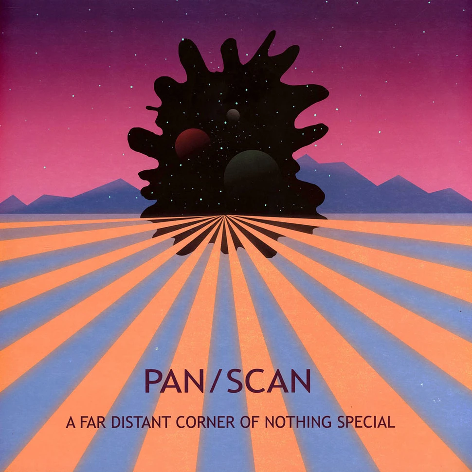Pan/Scan - A Far Distant Corner Of Nothing Special Black Vinyl Edition