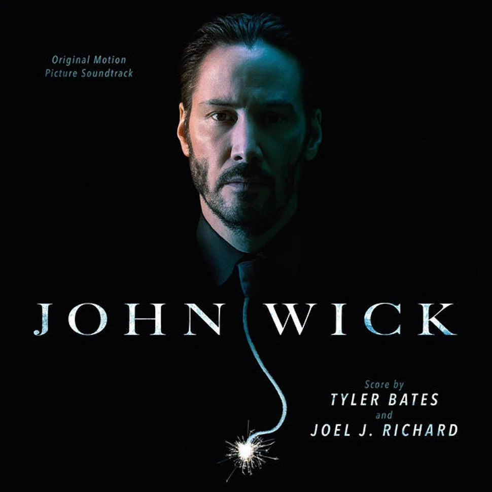 Tyler Bates And Joel Richard - John Wick (Original Motion Picture Soundtrack)