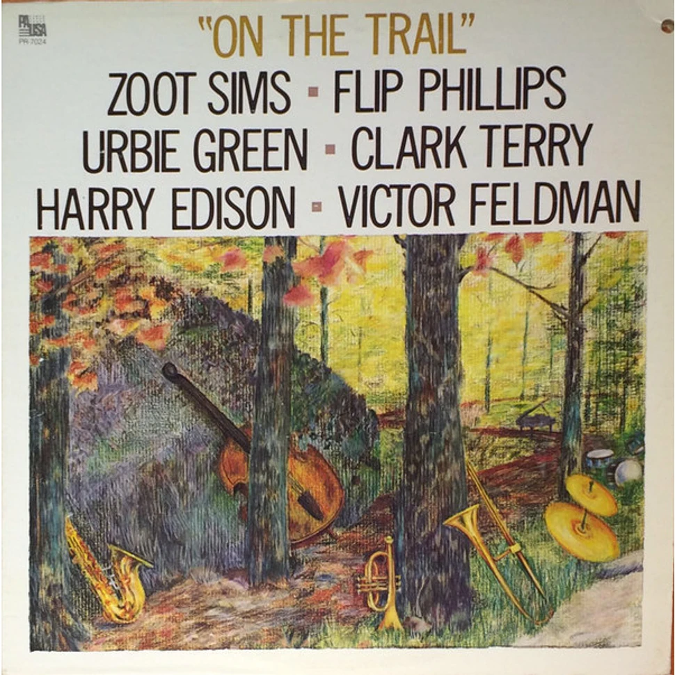 Zoot Sims - Flip Phillips - Urbie Green - Clark Terry - Harry Edison - Victor Feldman - On The Trail