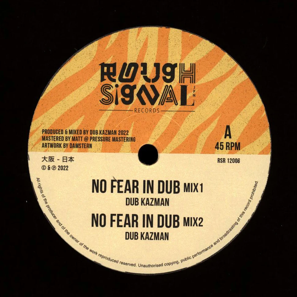 Dub Kazman - No Fear In Dub / Under Construction