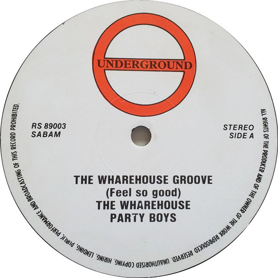 Warehouse Party Boys - The Wharehouse Groove (Feel So Good)